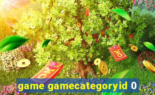 game gamecategoryid 0